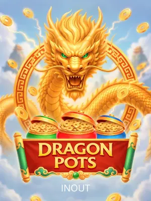 Inout : Dragon Pots - AZGAMING388