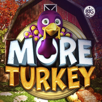 Bigtime : More Turkey - AZGAMING388