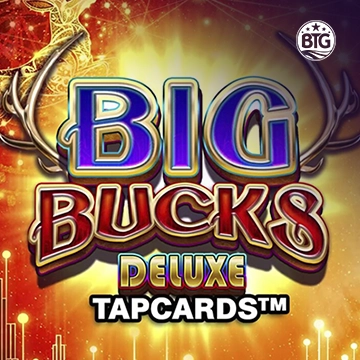 Bigtime : Big Bucks Deluxe Tapcards - AZGAMING388