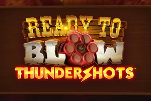 Ready to Blow Thundershots - AZGAMING388