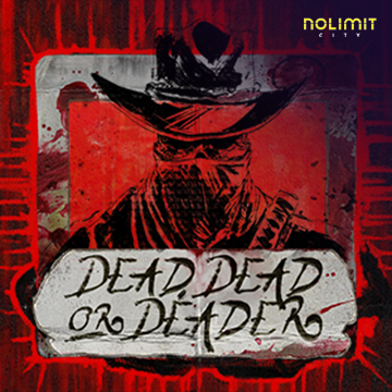 NolimitCity : Dead, Dead Or Deader - AZGAMING388